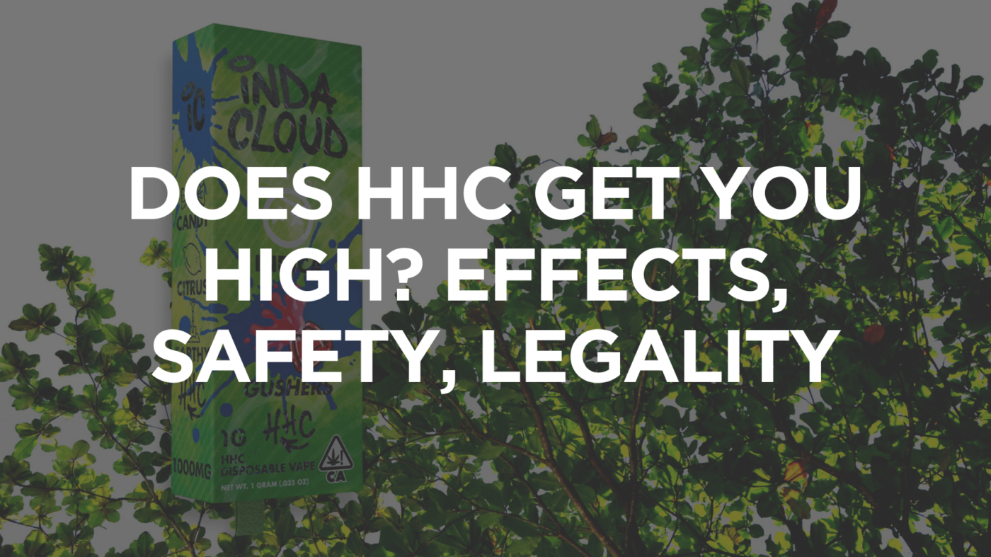 Does Hhc Get You High Effects, Safety, Legality