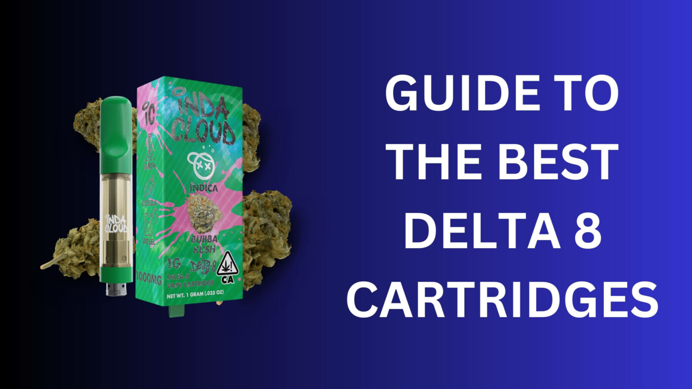 Best Delta 8 Cartridges