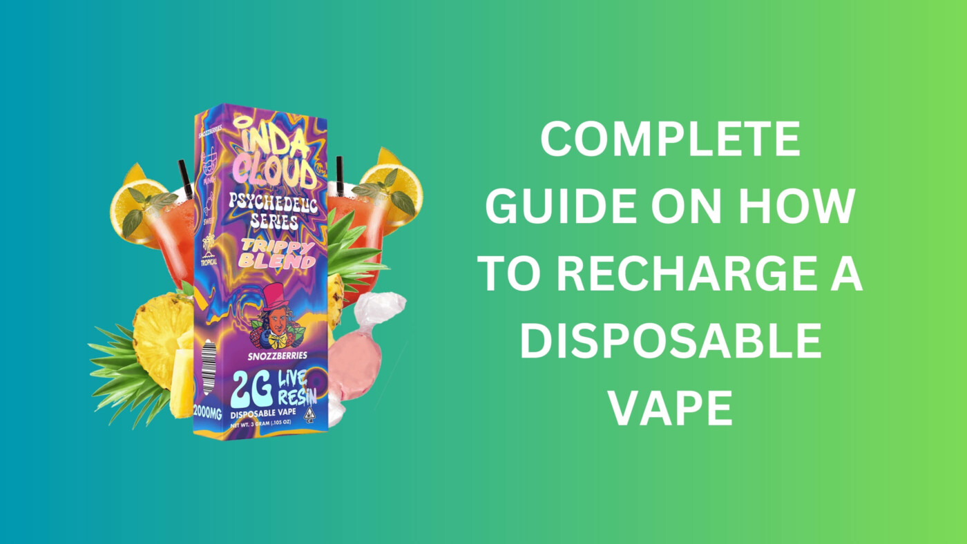 Complete Guide On How To Recharge A Disposable Vapes