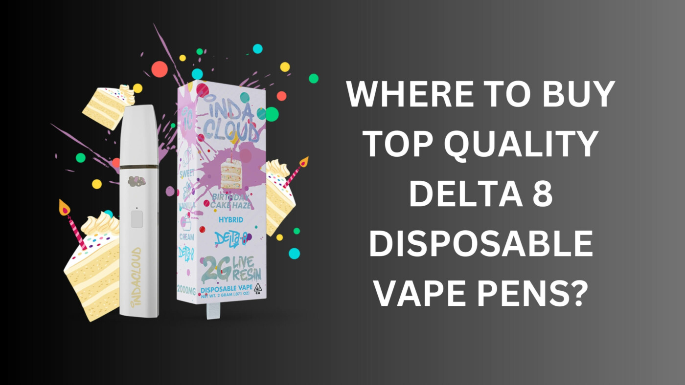 Where To Buy Top Quality Delta 8 Disposable Vape Pen